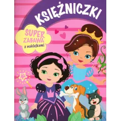 KSIĘŻNICZKI. SUPER ZABAWA Z NAKLEJKAMI