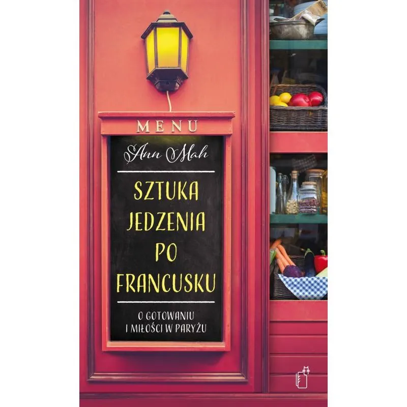 SZTUKA JEDZENIA PO FRANCUSKU Ann Mah