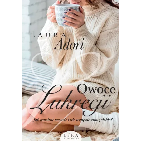 OWOCE LUKRECJI Laura Adori - Wydawnictwo Lira