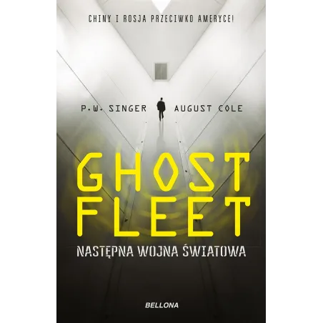 GHOST FLEET NASTĘPNA WOJNA ŚWIATOWA August Cole - Bellona