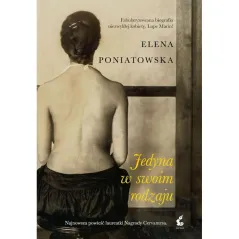 JEDYNA W SWOIM RODZAJU Elena Poniatowska