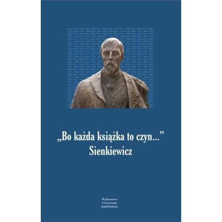 BO KAŻDA KSIĄŻKA TO CZYN... SIENKIEWICZ
