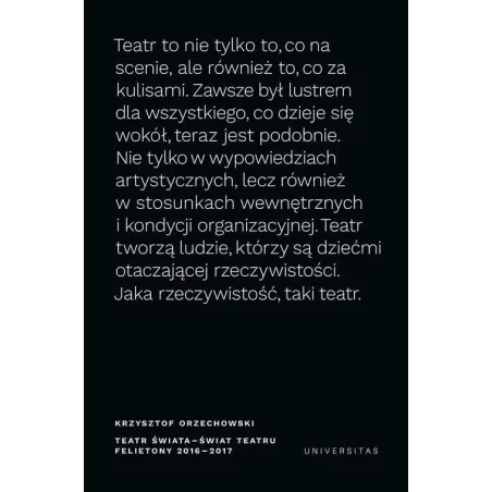 Teatr Świata - Świat Teatru. Felietony 2016-2017 Teatr Świata - Świat Teatru. Felietony 2016-2017