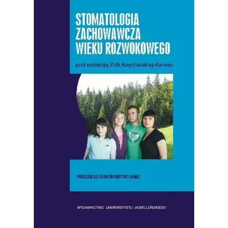 Stomatologia Zachowawcza Wieku Rozwojowego Stomatologia Zachowawcza Wieku Rozwojowego