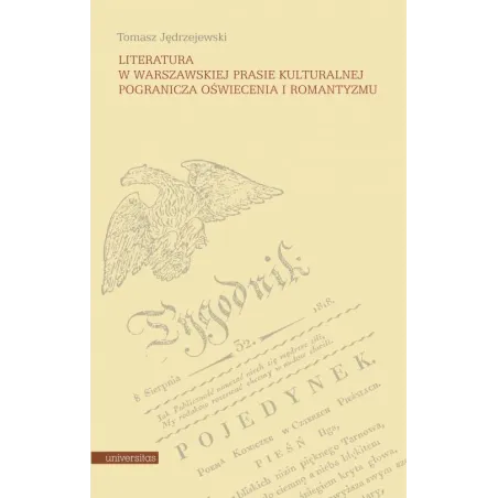 Literatura W Warszawskiej Prasie Kulturalnej Pogranicza Oświecenia I Romantyzmu Literatura W Warszawskiej Prasie Kulturalnej Pogranicza Oświecenia I Romantyzmu