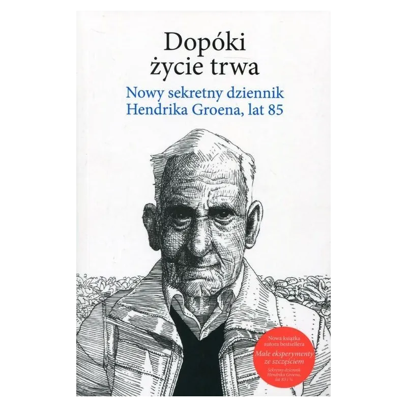 DOPÓKI ŻYCIE TRWA Hendrik Groen - Albatros