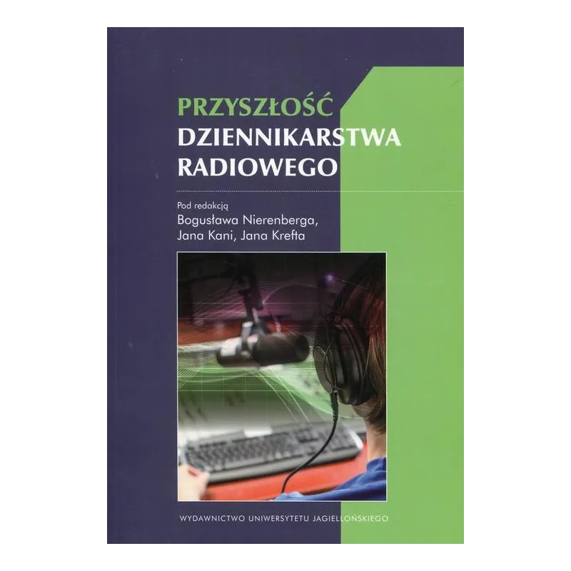 PRZYSZŁOŚĆ DZIENNIKARSTWA RADIOWEGO Bogusław Nierenberg