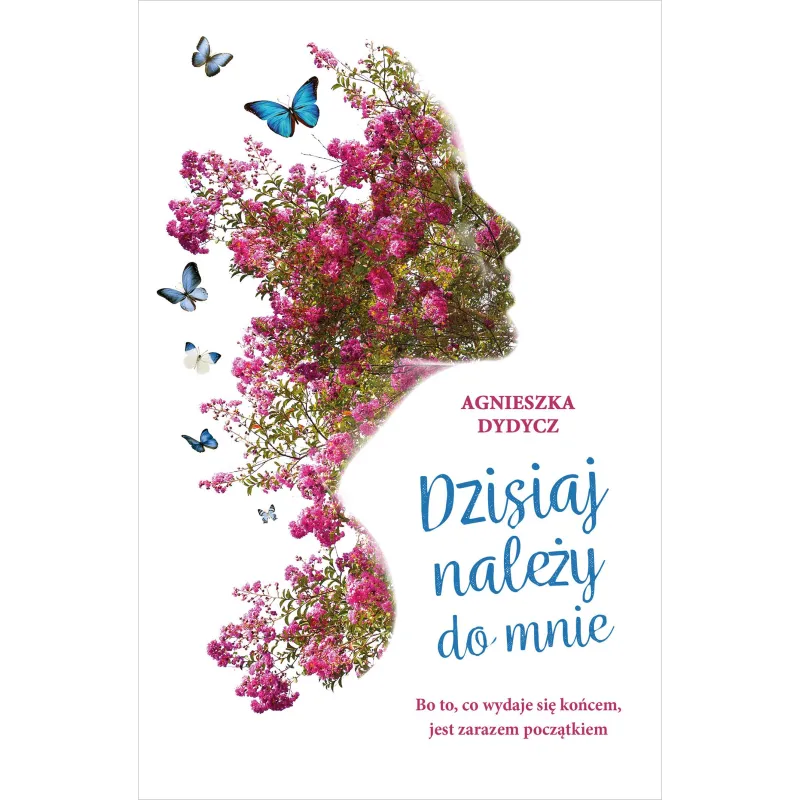 DZISIAJ NALEŻY DO MNIE Agnieszka Dydycz - Muza