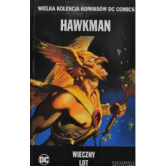 HAWKMAN. WIECZNY LOT Geoff Johns, James Robinson