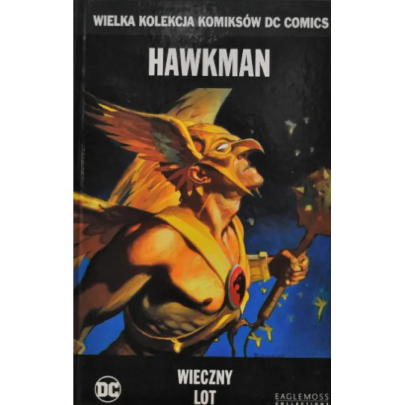 HAWKMAN. WIECZNY LOT Geoff Johns, James Robinson