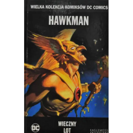 HAWKMAN. WIECZNY LOT Geoff Johns, James Robinson