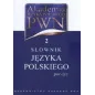 SŁOWNIK JĘZYKA POLSKIEGO. POC-ŻYZ AKADEMIA JĘZYKA POLSKIEGO PWN