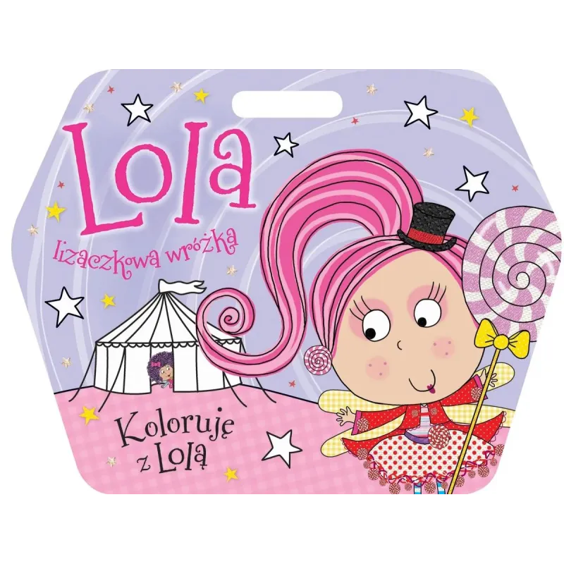 LOLA, LIZACZKOWA WRÓŻKA. KOLORUJĘ Z LOLĄ