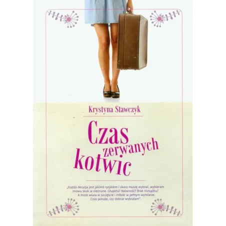 Czas Zerwanych Kotwic Czas Zerwanych Kotwic