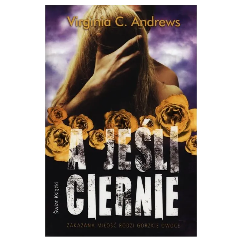 A JEŚLI CIERNIE Virginia C. Andrews