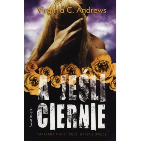 A JEŚLI CIERNIE Virginia C. Andrews