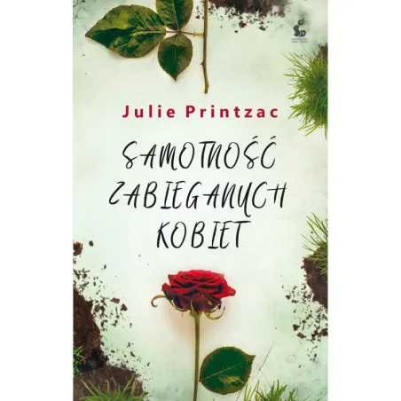 SAMOTNOŚĆ ZABIEGANYCH KOBIET Julie Printzac
