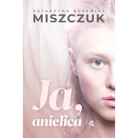 Ja, Anielica Ja, Anielica