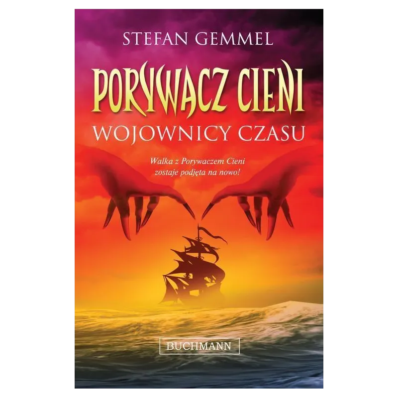 WOJOWNICY CZASU. PORYWACZ CIENI Stefan Gemmel