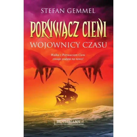 WOJOWNICY CZASU. PORYWACZ CIENI Stefan Gemmel