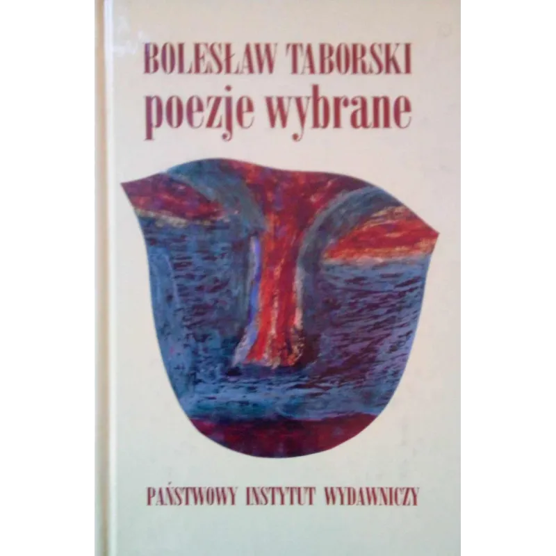 BOLESŁAW TABORSKI. POEZJE WYBRANE Bolesław Taborski