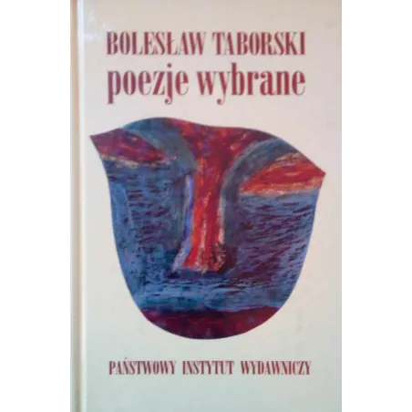 BOLESŁAW TABORSKI. POEZJE WYBRANE Bolesław Taborski