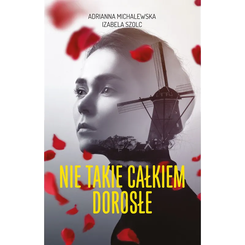 NIE TAKIE CAŁKIEM DOROSŁE Adrianna Michalewska, Izabela Szolc - Muza
