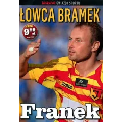 FRANEK - ŁOWCA BRAMEK. TOMASZ FRANKOWSKI Łukasz Olkowski, Piotr Wołosik