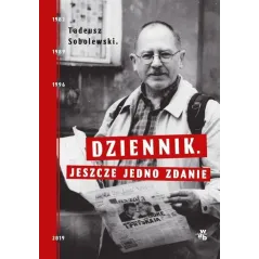 DZIENNIK.JESZCE JEDNO ZDANIE.Tadeusz Sobolewski