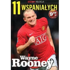 WAYNE ROONEY. 11 WSPANIAŁYCH Jarosław Koliński
