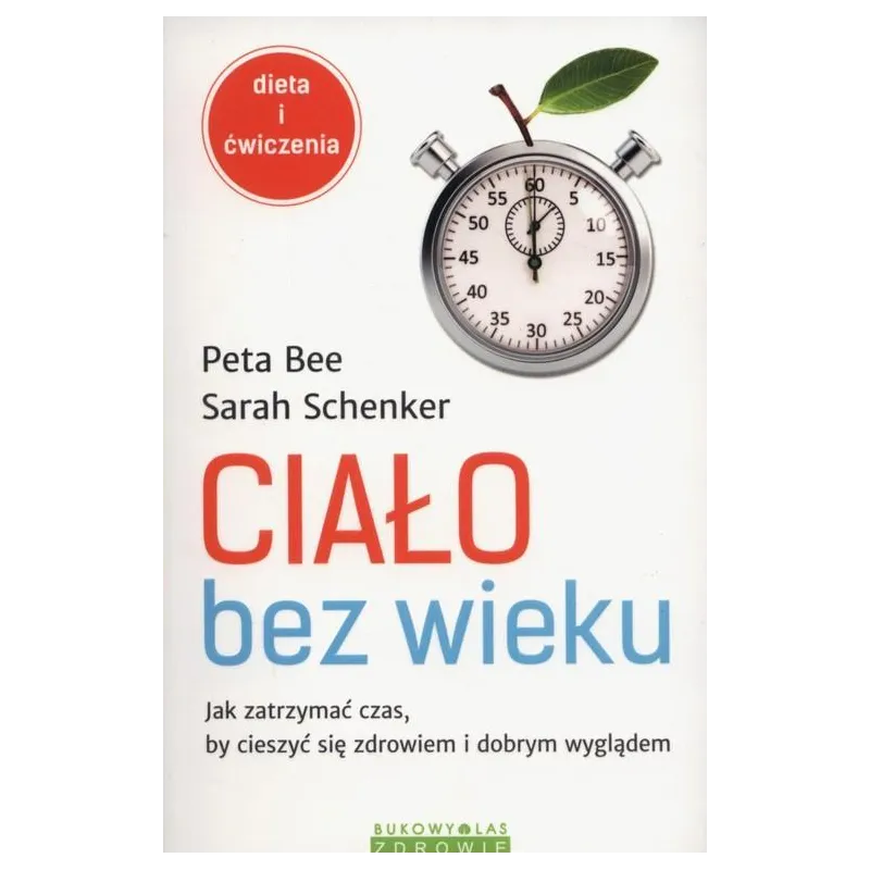 CIAŁO BEZ WIEKU Peta Bee, Sarah Schenker - Bukowy las