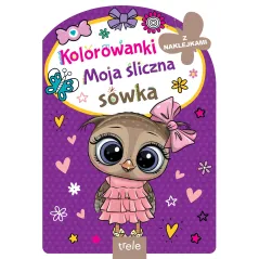 MOJA ŚLICZNA SÓWKA. KOLOROWANKI Z NAKLEJKAMI