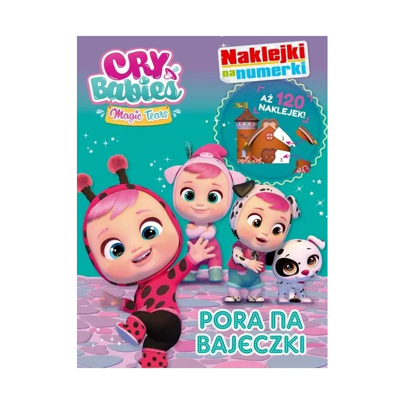 CRY BABIES. PORA NA BAJECZKI. KSIĄŻECZKA Z NAKLEJKAMI