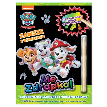 Psi Patrol. Zawsze Z Uśmiechem. Ale Zdrapka! Psi Patrol. Zawsze Z Uśmiechem. Ale Zdrapka!