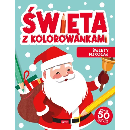 ŚWIĘTY MIKOŁAJ. ŚWIĘTA Z KOLOROWANKAMI