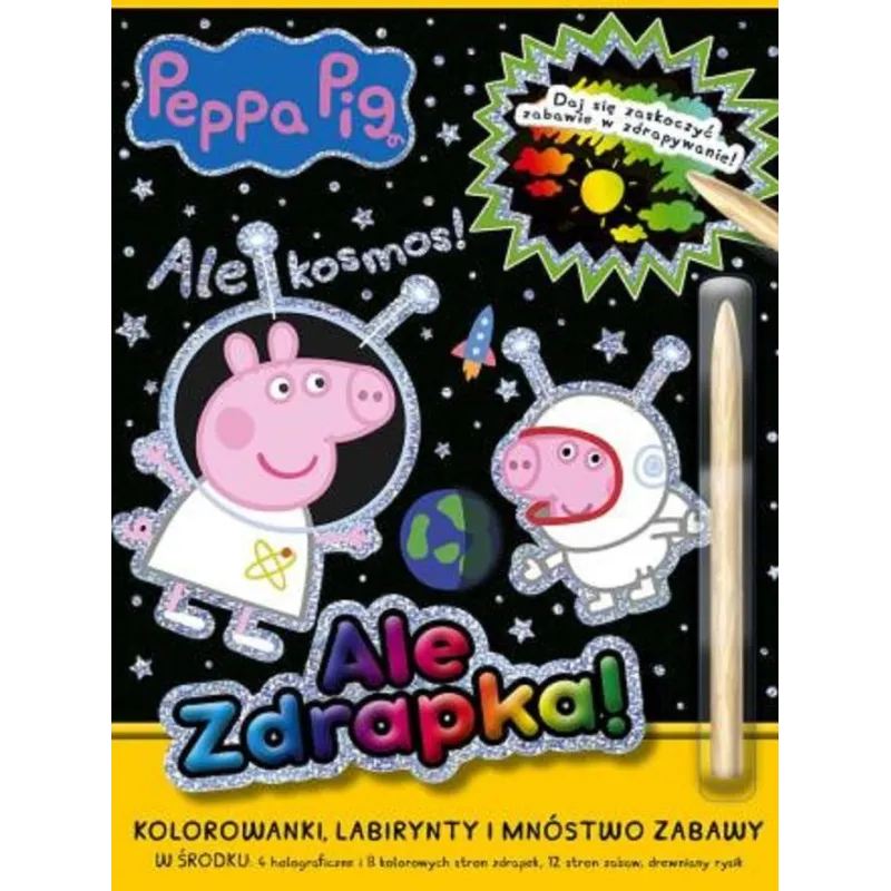 ŚWINKA PEPPA. ALE KOSMOS! ALE ZDRAPKA!