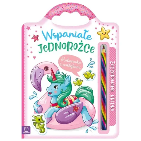 Wspaniałe Jednorożce. Malowanka Z Naklejkami I Zaczarowaną Kredką Wspaniałe Jednorożce. Malowanka Z Naklejkami I Zaczarowaną Kredką