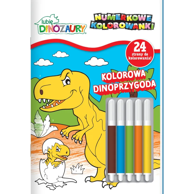 LUBIĘ DINOZAURY. KOLOROWA DINOPRZYGODA. NUMERKOWE KOLOROWANKI