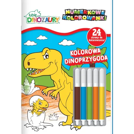 LUBIĘ DINOZAURY. KOLOROWA DINOPRZYGODA. NUMERKOWE KOLOROWANKI