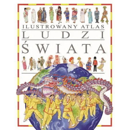 ILUSTROWANY ATLAS LUDZI ŚWIATA