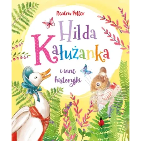 HILDA KAŁUŻANKA I INNE OPOWIEŚCI Beatrix Potter