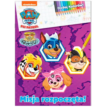 Psi Patrol. Misja Rozpoczęta. Dodaj Kolorów Psi Patrol. Misja Rozpoczęta. Dodaj Kolorów
