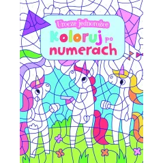 UROCZE JEDNOROŻCE. KOLORUJ PO NUMERACH
