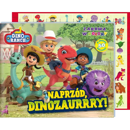 Naprzód dinozaurrry! Dino Ranch. Zabawa w kolory Opracowanie zbiorowe