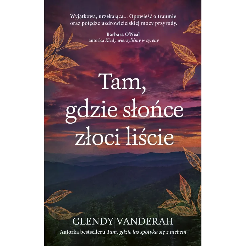 Tam gdzie słońce złoci liście Glendy Vanderah