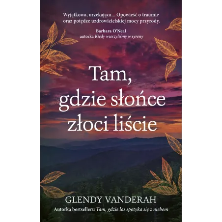 Tam gdzie słońce złoci liście Glendy Vanderah