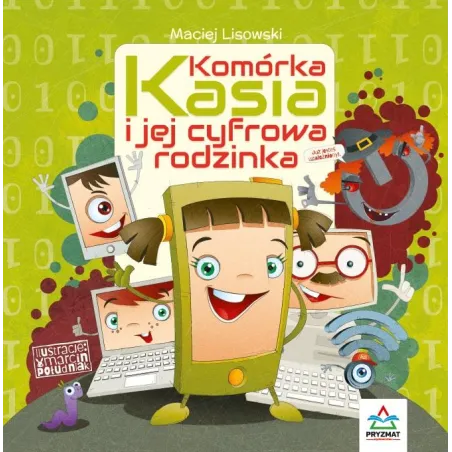 Komórka Kasia I Jej Cyfrowa Rodzinka