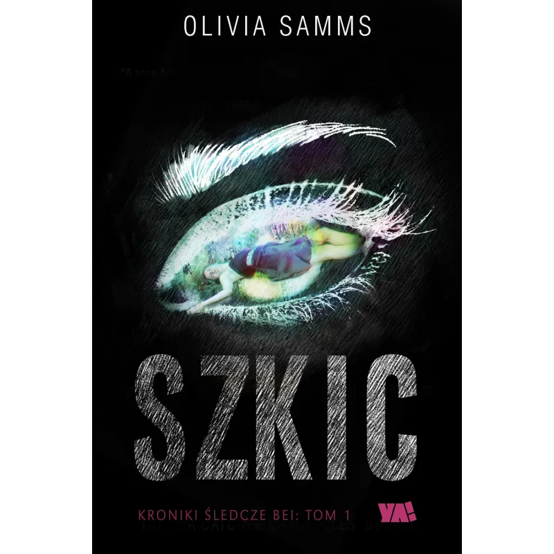SZKIC KRONIKI ŚLEDCZE BEI 1 Olivia Samms - Ya!