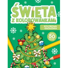 KOLOROWA GWIAZDKA. ŚWIĘTA Z KOLOROWANKAMI