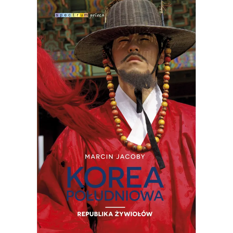 KOREA POŁUDNIOWA REPUBLIKA ŻYWIOŁÓW Marcin Jacoby - Muza